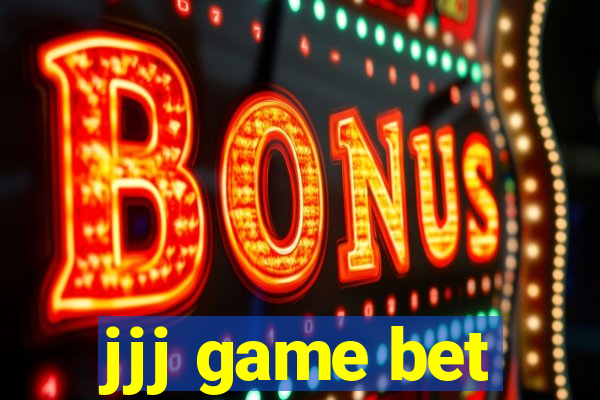 jjj game bet